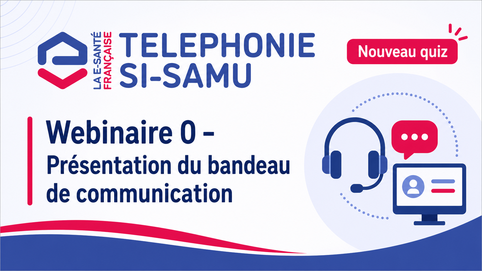 Nouveau quiz : testez vos connaissances sur le bandeau de communication SI-SAMU